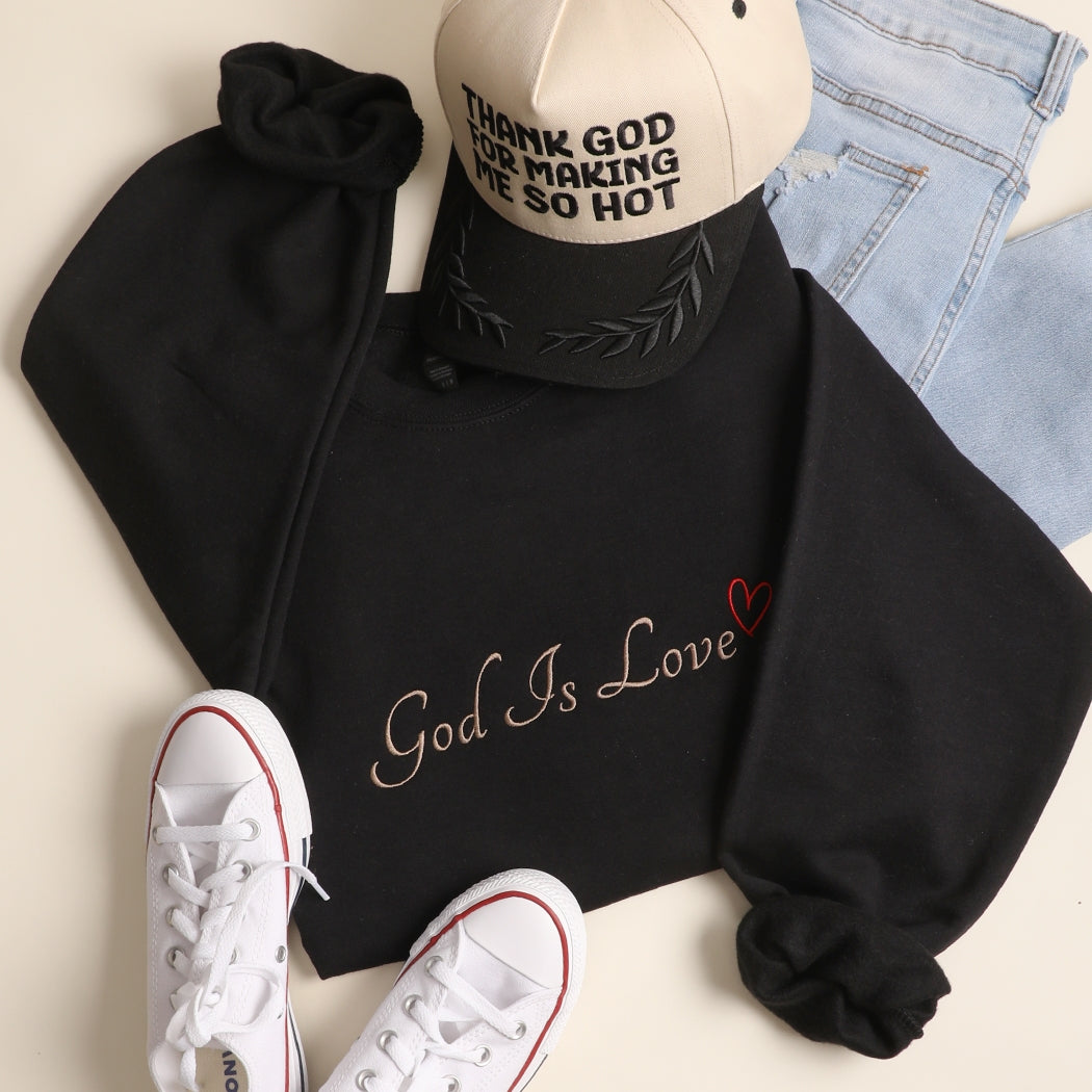 God Is Love Embroidered Sweatshirt - Ships Jan 16th