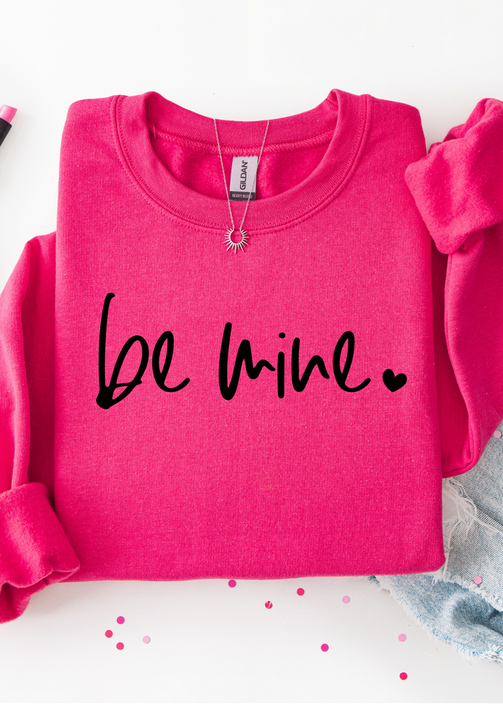 Be Mine Graphic Tee or Sweatshirt