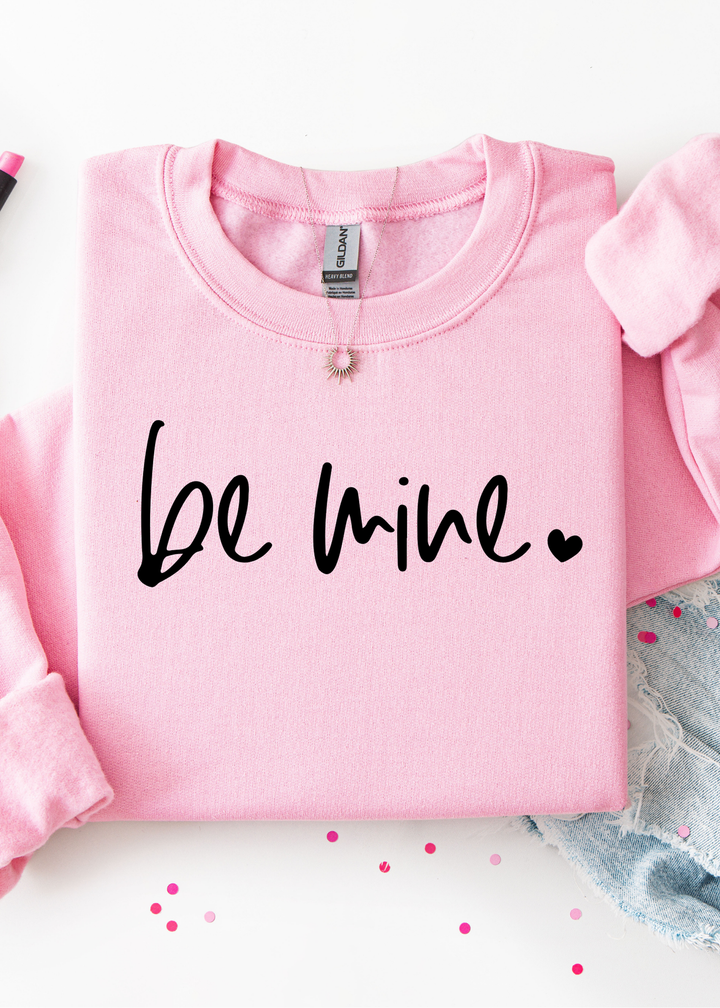 Be Mine Graphic Tee or Sweatshirt