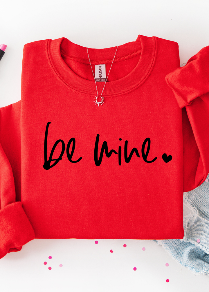 Be Mine Graphic Tee or Sweatshirt