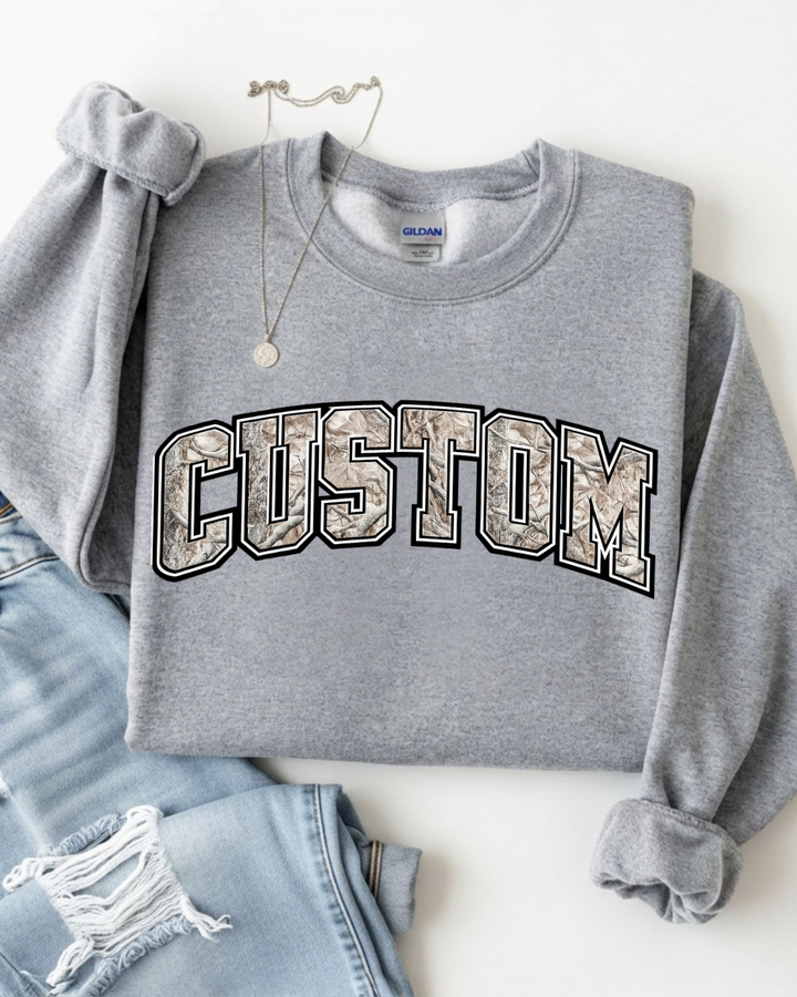 CUSTOM CAMO SWEATSHIRT OR TEE