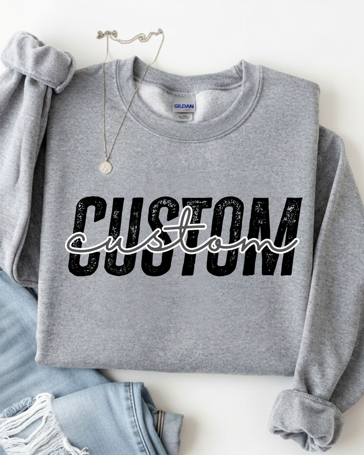 DISTRESSED CUSTOM CURSIVE TEE OR SWEATSHIRT